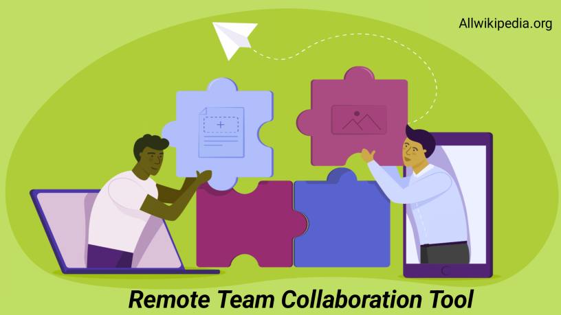 What is a Remote Team Collaboration Tool