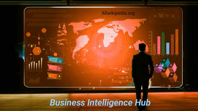 What is a Business Intelligence Hub? : Tools, Data Mining, Technologies, Course, Platform Examples, Applications, in Mis